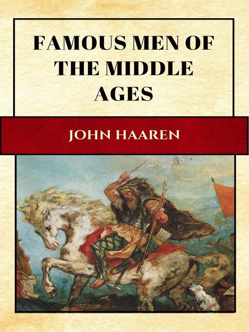 Title details for Famous Men of the Middle Ages by John Haaren - Available